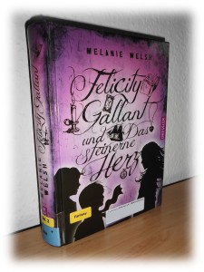 Felicity Gallant und das steinerne Herz